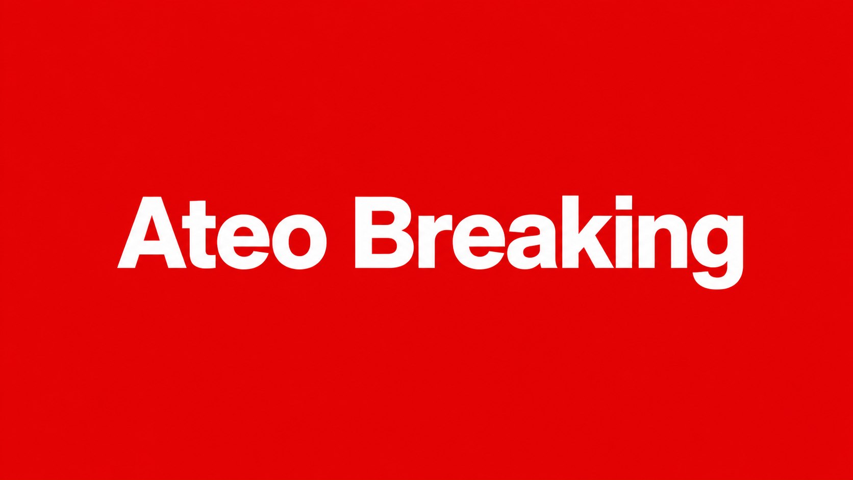 Ateo Breaking